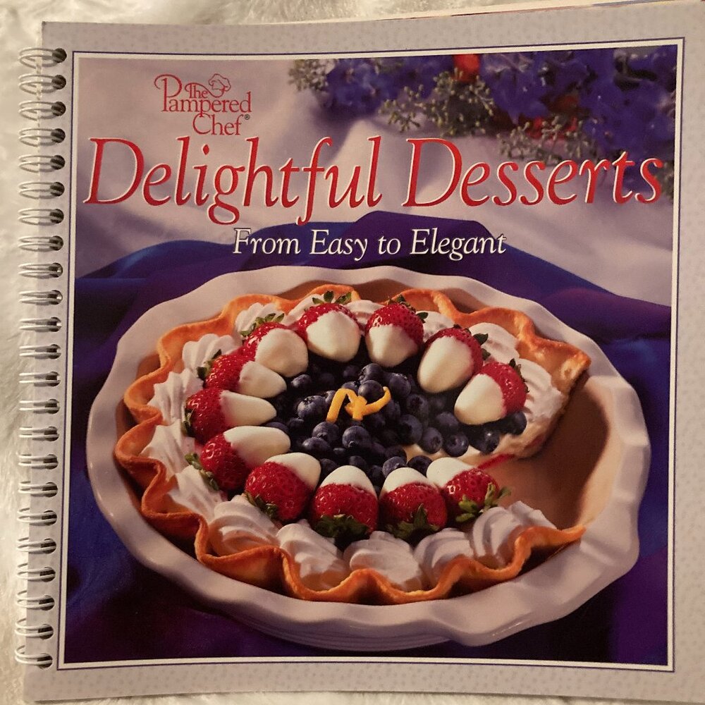 The Pampered Chef Delightful Desserts – From Easy to Elegant (Copyright © 2001)